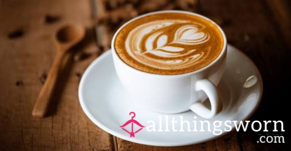 Treat Me To My Morning Coffee