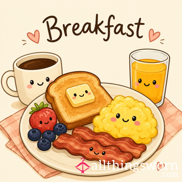 Treat Me To Some Breakfast🥰
