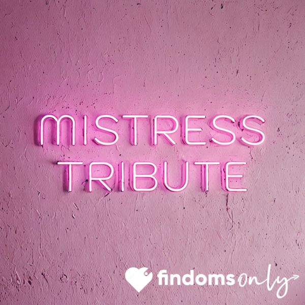 Tribute For Mistress