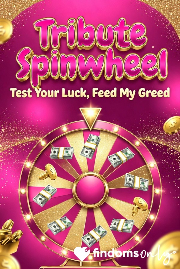 Tribute Spinwheel – Test Your Luck, Feed My Greed