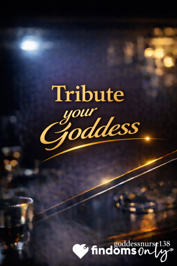 Tribute Your Goddess - Put Your Wallet Where Your Mouth Is 💸