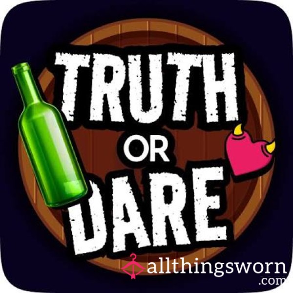 TRUTH Or DARE