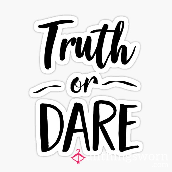 Truth Or Dare 😜