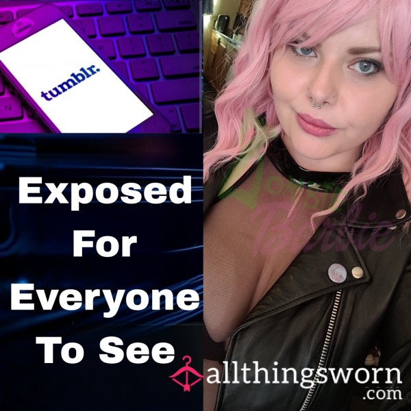 Tumblr. Exposure Post Just For You.