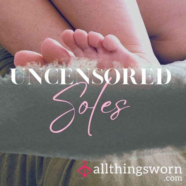 Uncensored Soles 👀👣