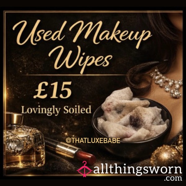 Used Makeup Wipes - Miss Luxe 💎