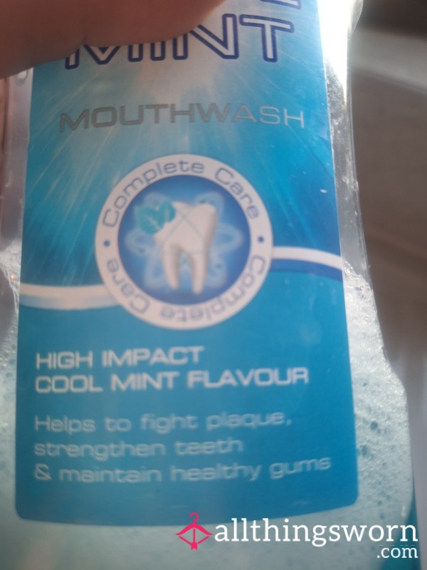 Used Mouth Wash, Who Wants To Taste My Dirty Mouth And Still Be Minty.