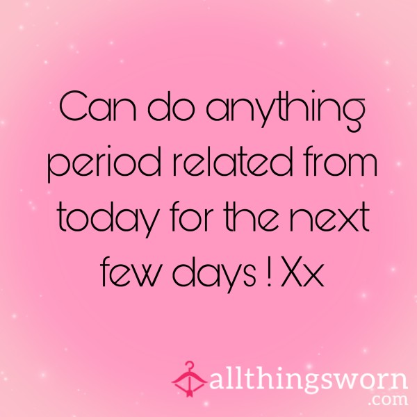 Used Pads Tampons Or Vids Or Pics