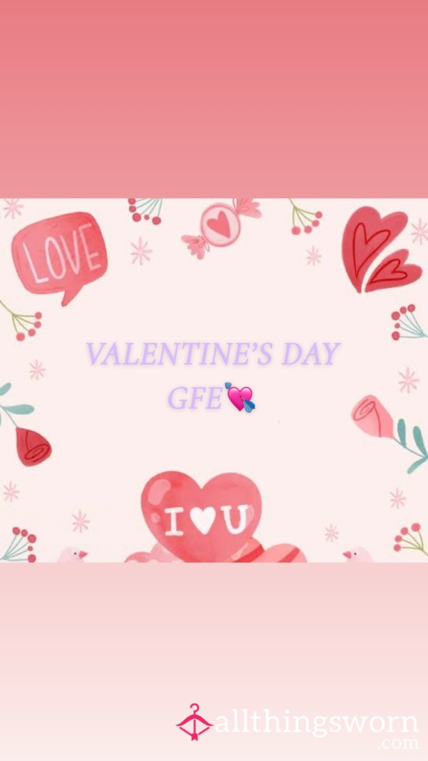 Valentine’s Day GFE💘