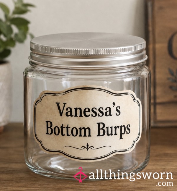 Vanessa’s Bottom Burps 💨