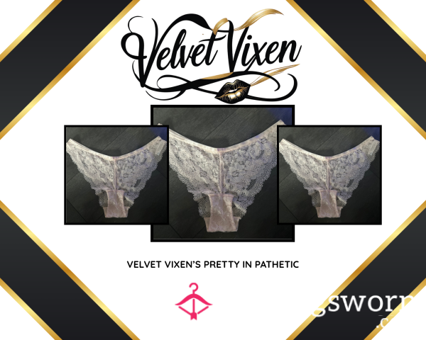 VELVET VIXEN’S PRETTY IN PATHETIC - WORN PINK PANTIES FOR THE HOPELESS