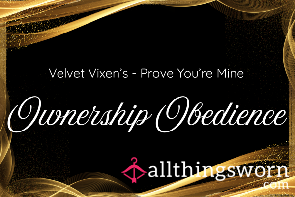 Velvet Vixen’s Prove You’re Mine - Ownership Obedience