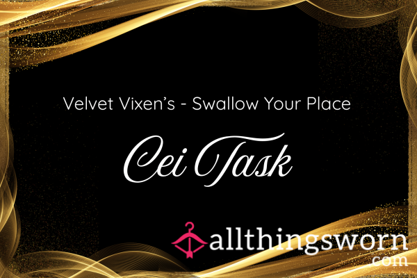 Velvet Vixen's Swallow Your Place - CEI Task