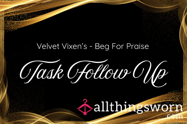 Velvet Vixen's Task Card Follow Up - Beg For Praise Or Brace For Pain