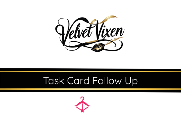 Velvet Vixen's Task Card Follow Up - Beg For Praise Or Brace For Pain