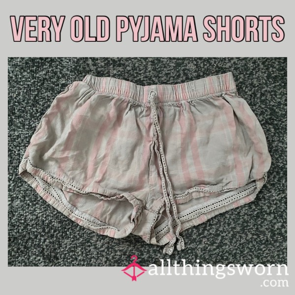 Very Old Pyjama Shorts🎀