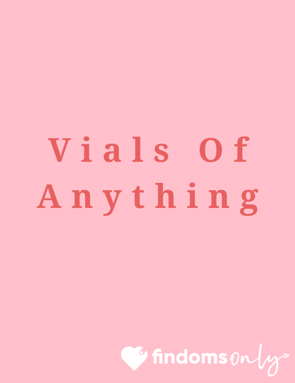Vials Of Anything