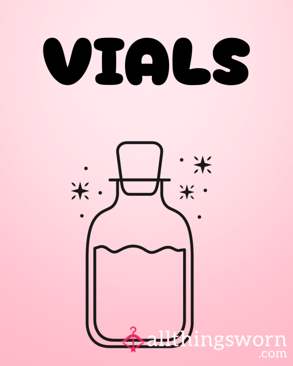 VIALS Of.. You Decide!