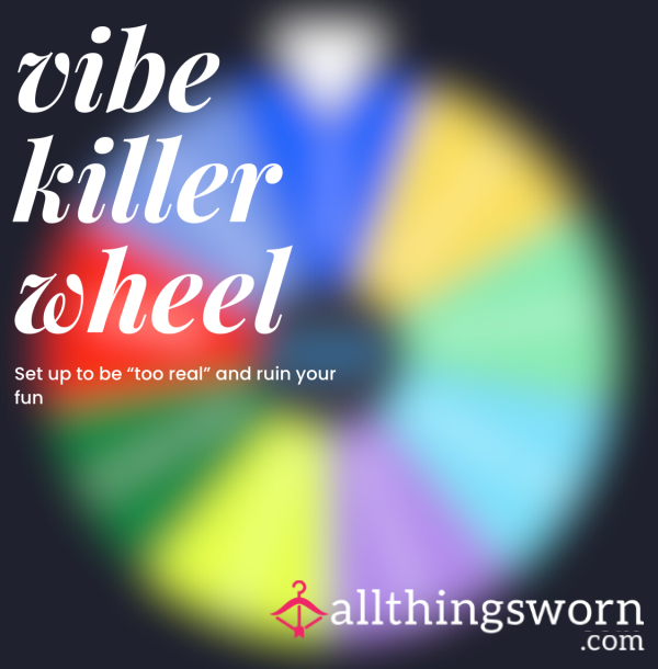 Vibe Ruining Wheel: Get A Task That Is “too Real” And Stops Your Insatiable Horniness For Up To 5 Minutes