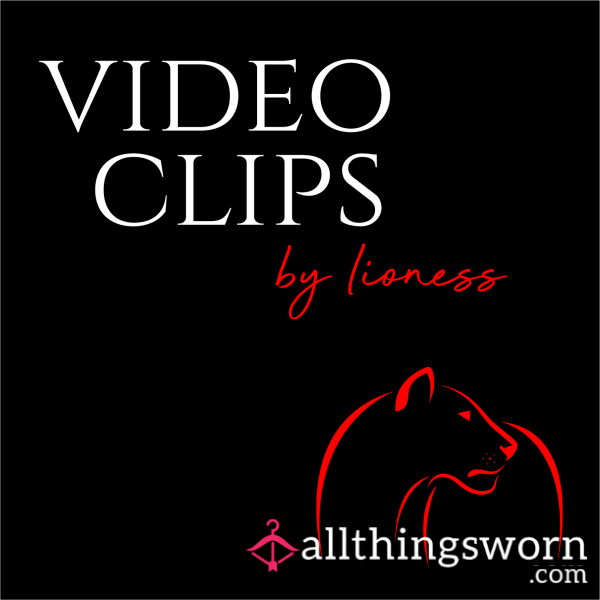 Video Clips By Lioness (Custom/Premade)