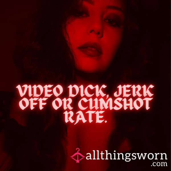 Video D*ck, Jerk Off Or C*mshot Rating