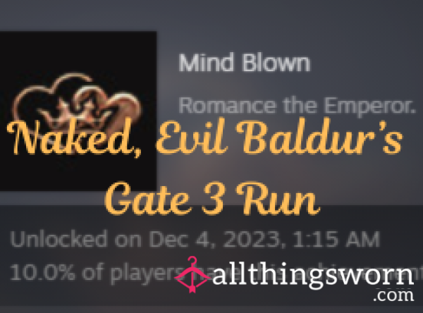 Video Games With Dahlia: We Are Completely Feral In Baldur's Gate 3 (BG3), Wear No Clothing, And Make A Monument To Sin At Every Turn