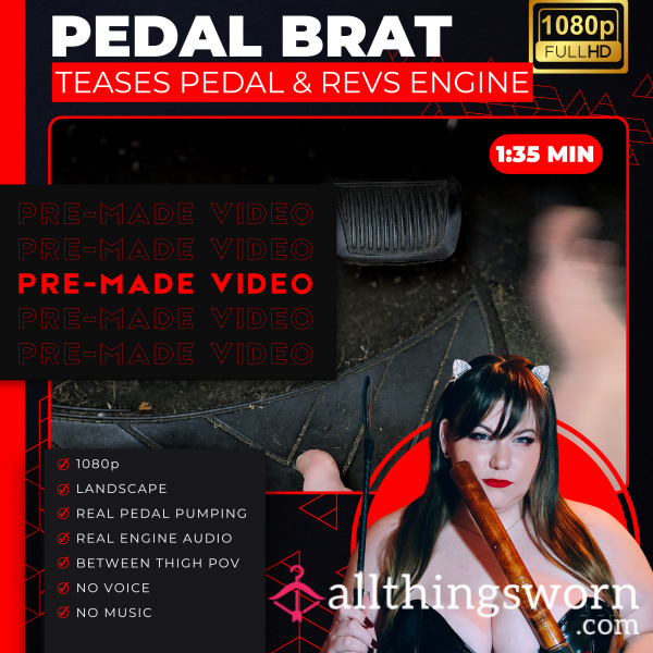 VIDEO | PEDAL BRAT | Teasing The Pedal And Reving The Engine