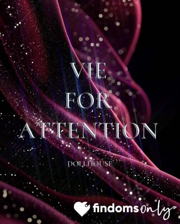 ✨ VIE FOR ATTENTION