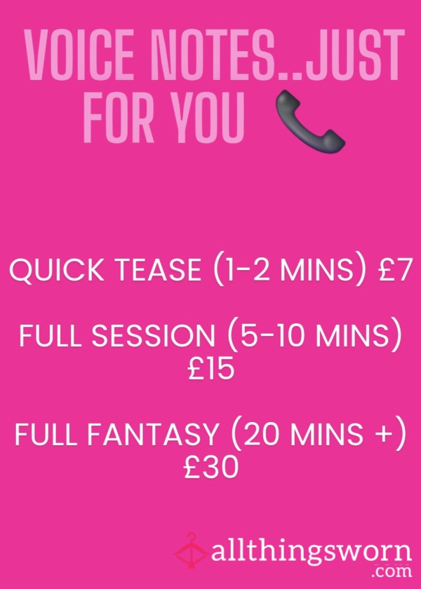 Voice Notes From Me To You 💋💋