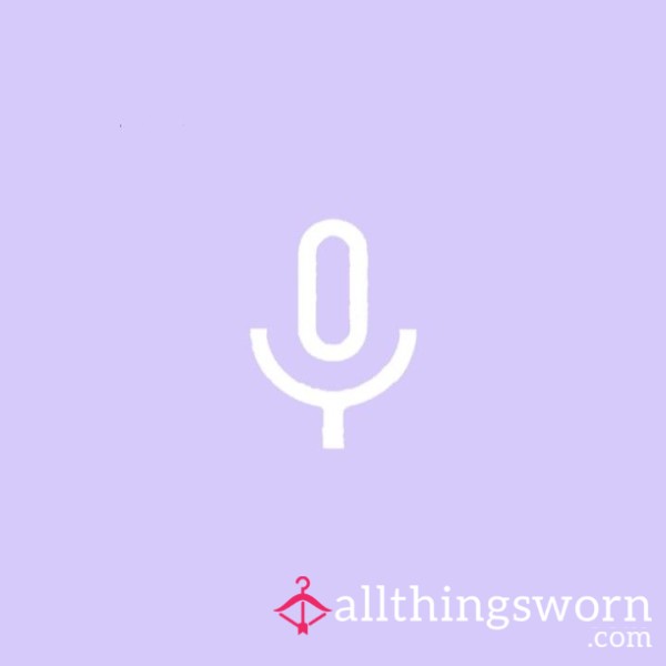 Voice Recordings Of Your Choice