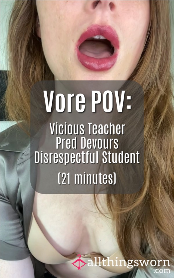 Vore POV: Vicious Pred Teacher Devours Disrespectful Student (21 Minutes)