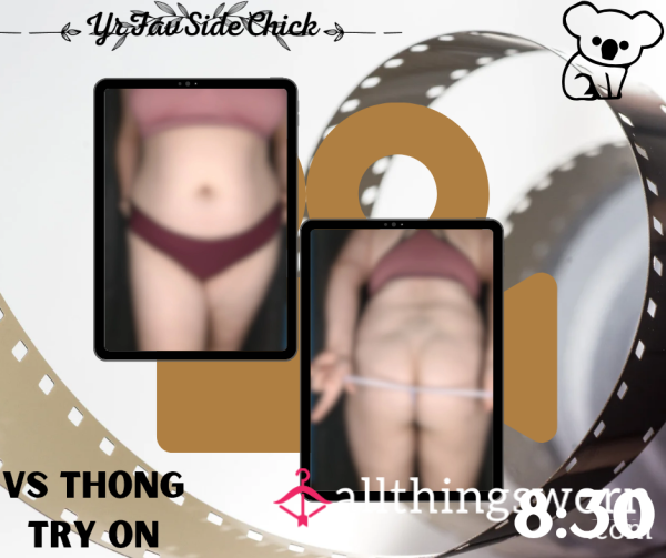 VS Thong Try On (8:30)
