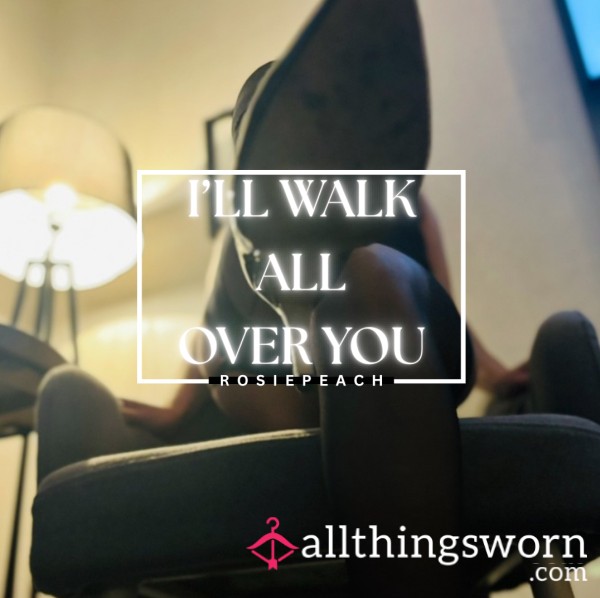 I’ll Walk All Over You, While You Fade Away To Nothing.