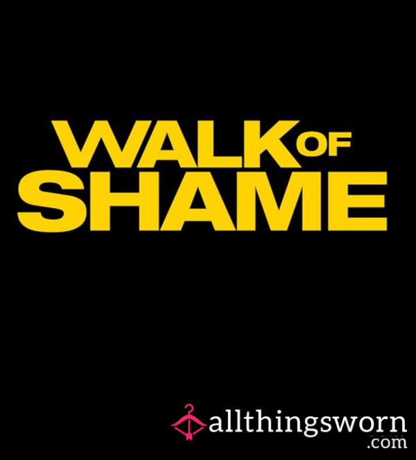 Walk Of Shame! 😈