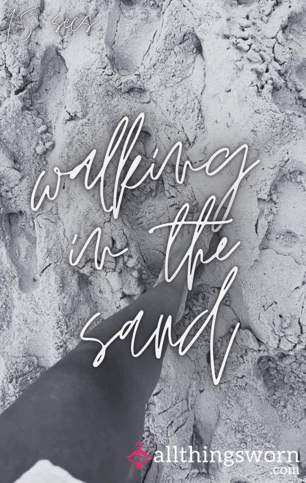 Walking In The Sand - 15 Secs
