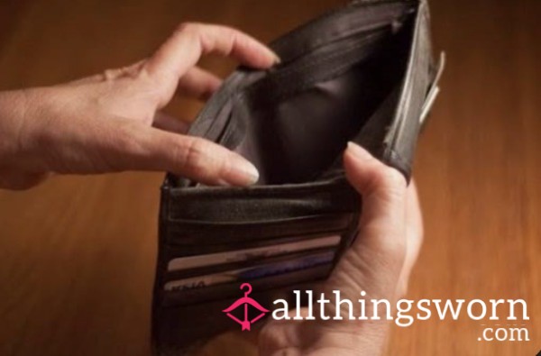 Wallet Drain.   Let Me Relieve You Of Your Guilt.