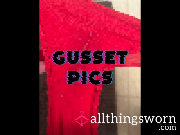 Wanna See My Gussets? 👅