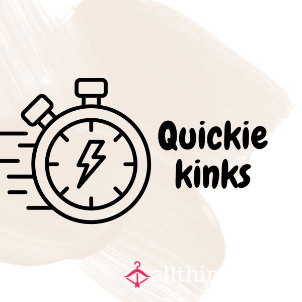 Want A Quick Kink Hit? 💋 Quic Kinks!