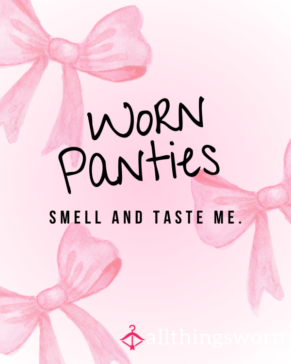 Want My Worn Panties? 😈