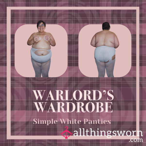 Warlord's Wardrobe: Simple White Panties