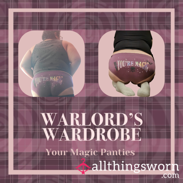 Warlord's Wardrobe: You're Magic Panties
