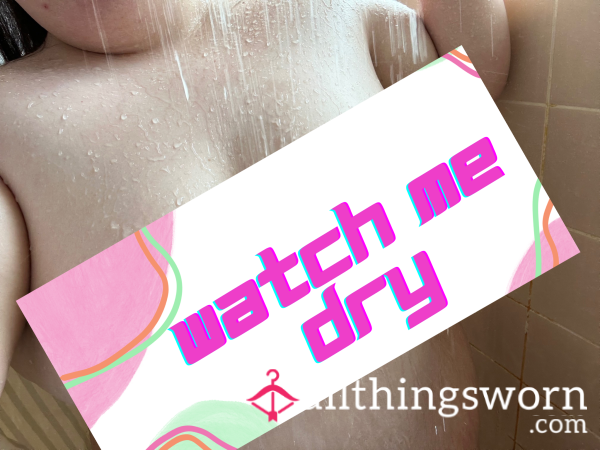 Watch Me Dry Myself After Being In The Shower🚿🧼