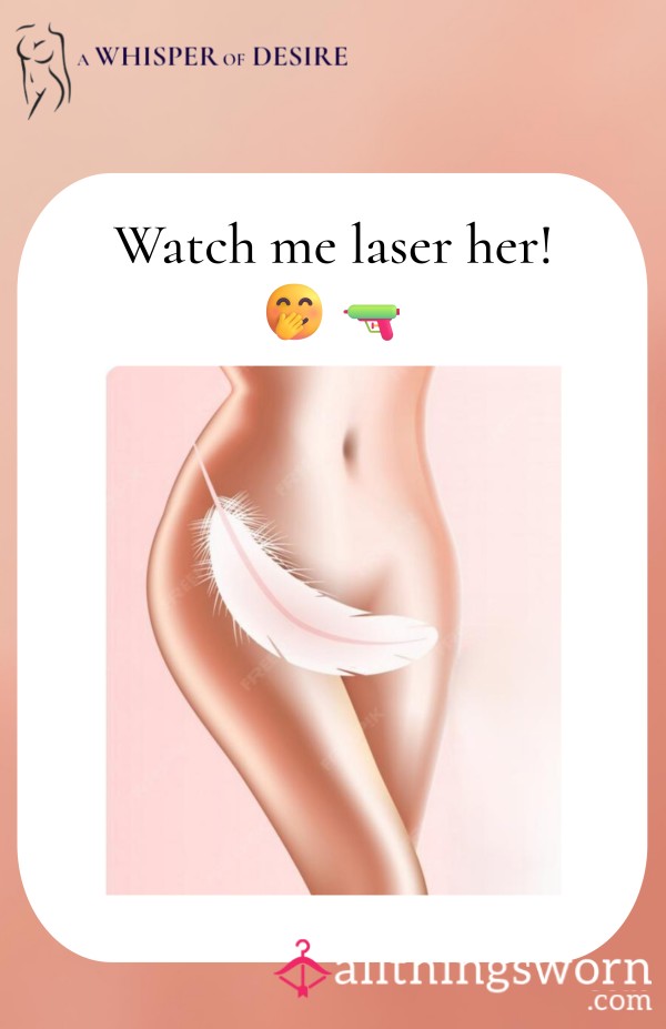 Watch Me Laser My Pu**y - So Hot (both Meanings)!