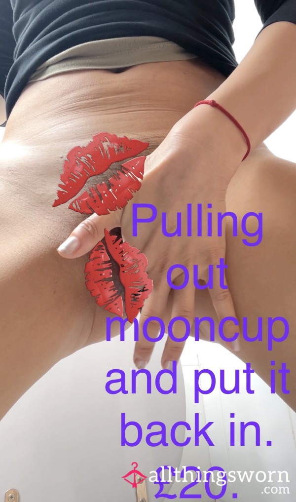 Watching Me Pulling Out My Cup?