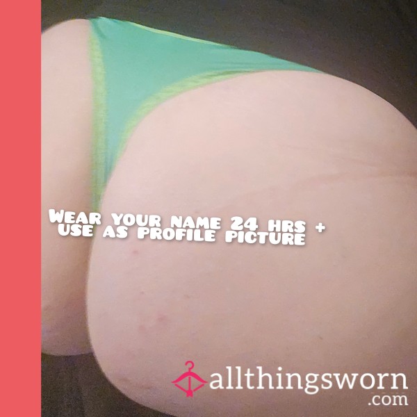 I'll Wear Your Name 24 Hrs > BOOTY