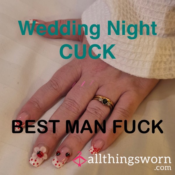 Wedding Night CUCK, Best Man F**k