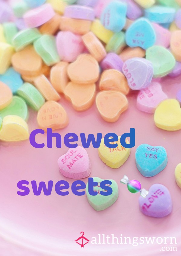 Wet Chewed Sweets 🍬 🫦