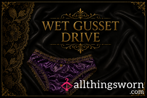 Wet Gusset Drive