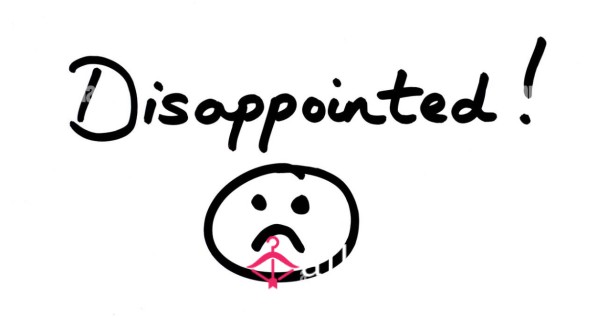 What A Disappointment You Are!