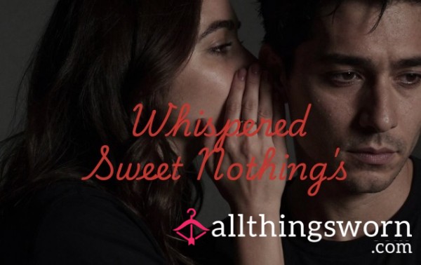 Whispered Sweet Nothings – Custom Breathless Audio Just For You 💕 Soft, Sultry, & Oh-So-Personal